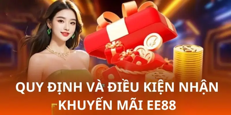 Điều khoản tham gia nhận khuyến mãi EE88 hợp lệ